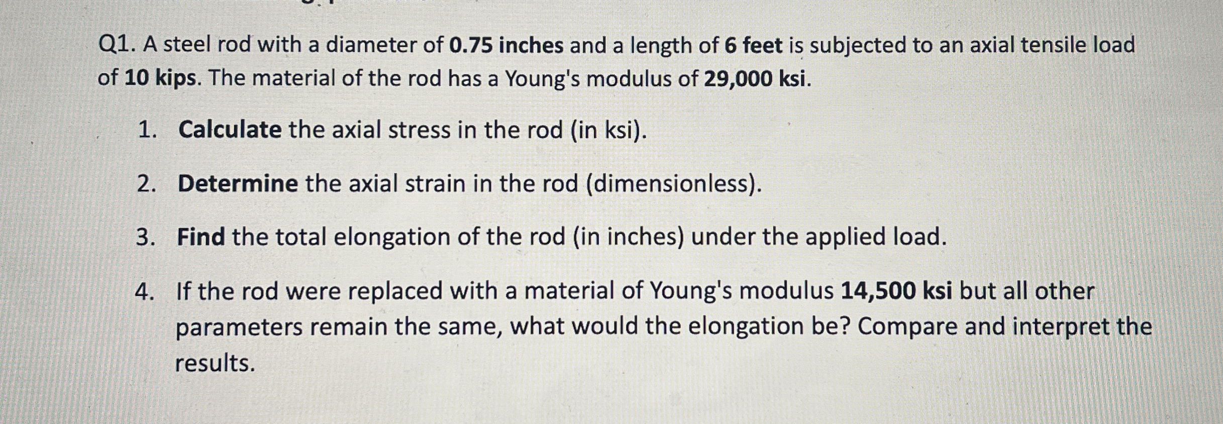 Q 1 . A steel rod with a diameter of 0 . 7 5
