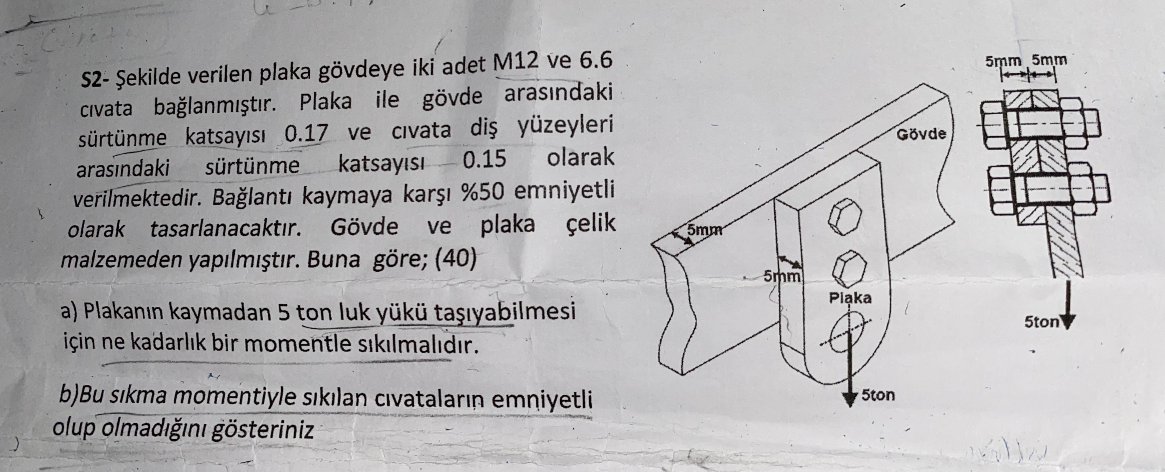 S 2 - ekilde verilen plaka g vdeye iki adet M 1 2