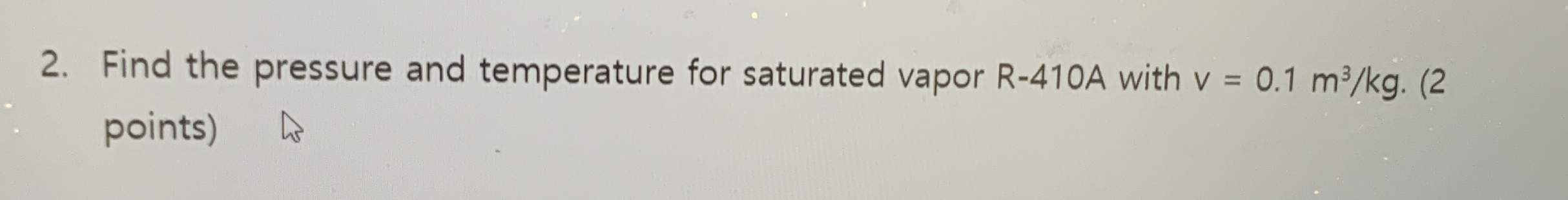Find the pressure and temperature for saturated