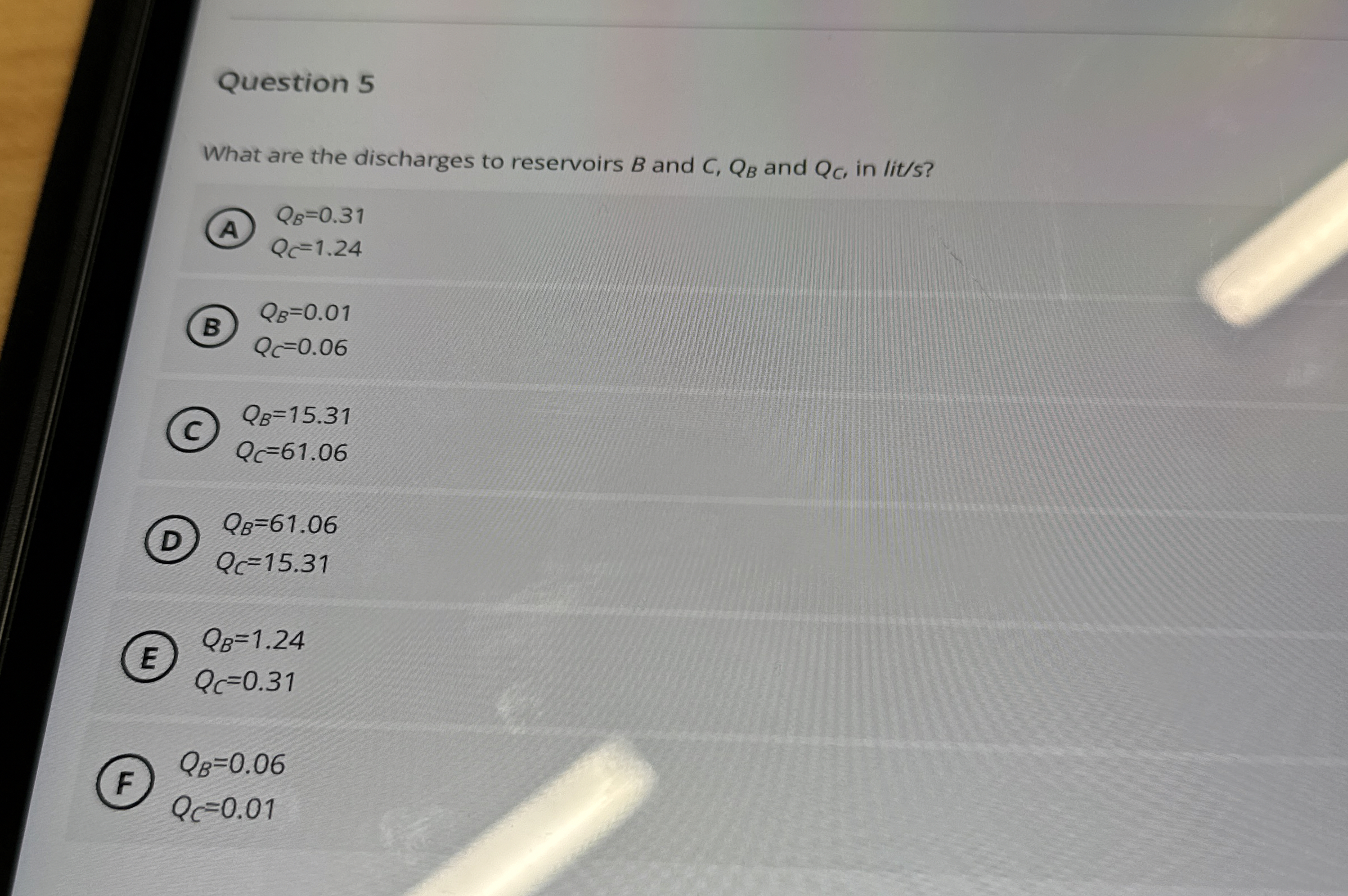 This is incorrect. The options are Question 5