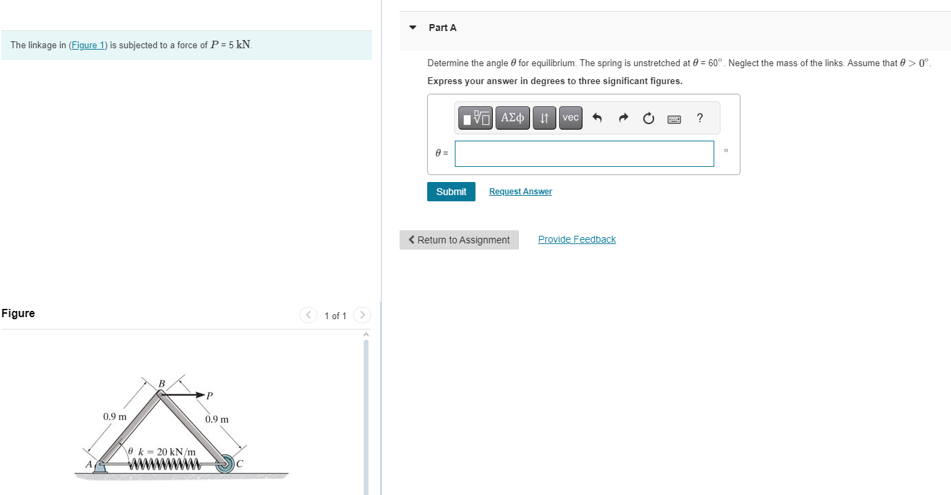 The linkage in ( Figure 1 ) is subjected to a
