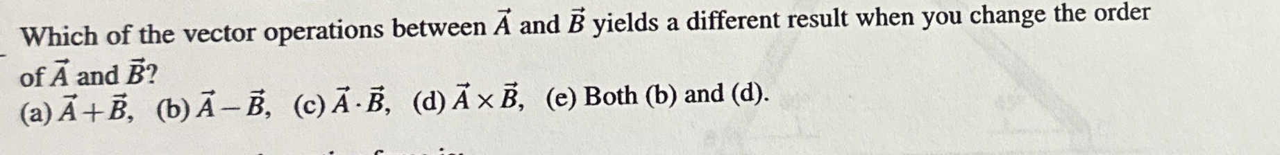 Which of the vector operations between vec ( A )