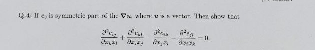 Q . 4 : If e v is symmetric part of the gradu,
