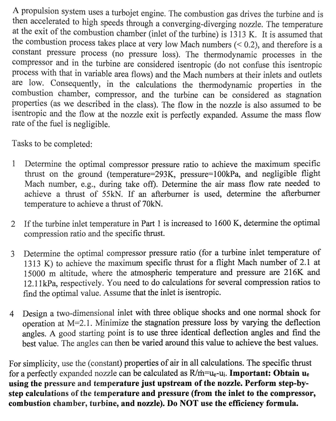 A propulsion system uses a turbojet engine. The