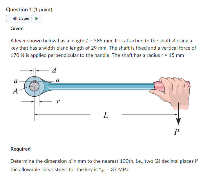 Question 1 ( 1 point ) Given A lever shown below