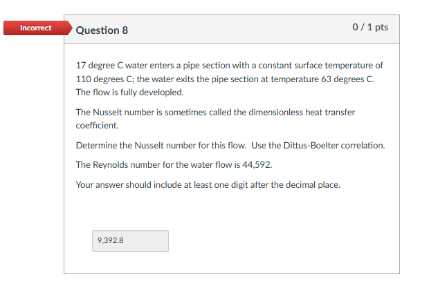 Question 8 1 7 degree C water enters a pipe