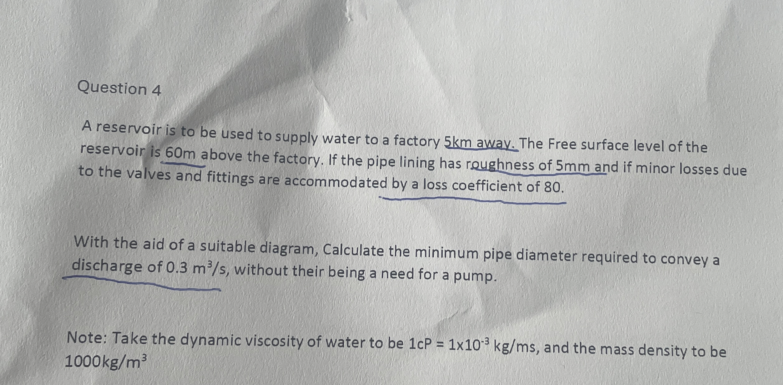 Question 4 A reservoir is to be used to supply