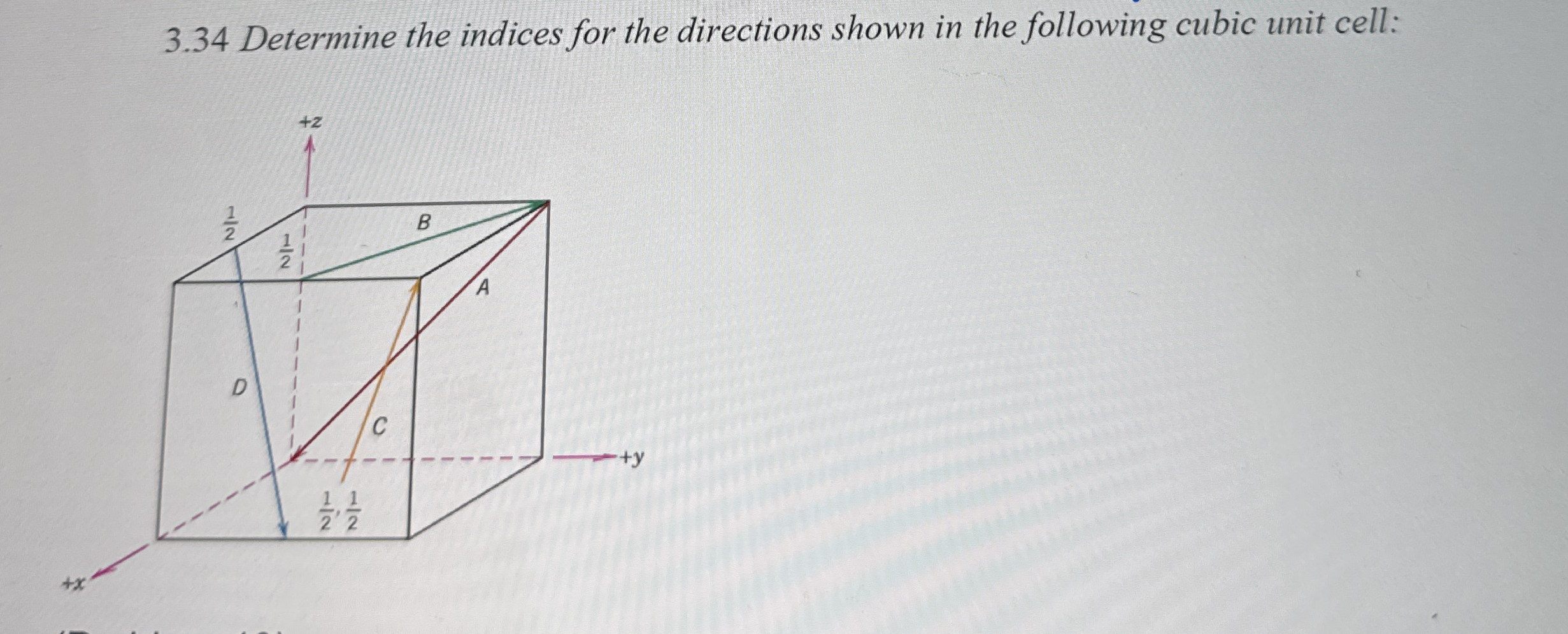 3 . 3 4 Determine the indices for the directions