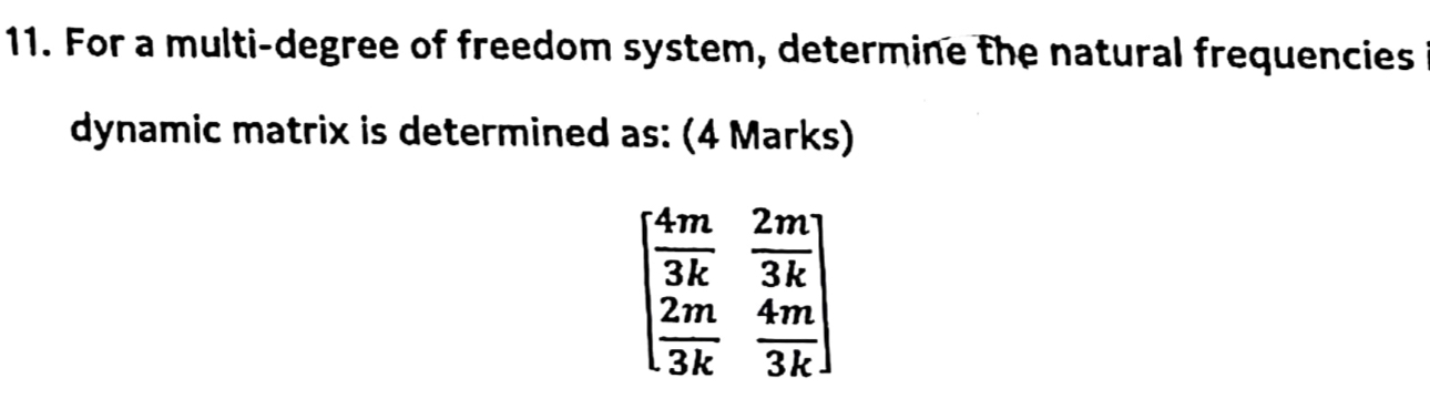 For a multi - degree of freedom system, determine
