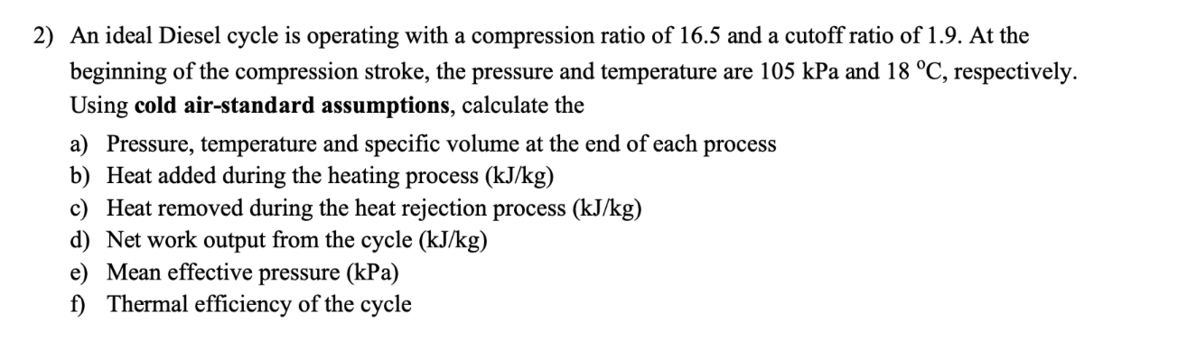 2 ) An ideal Diesel cycle is operating with a