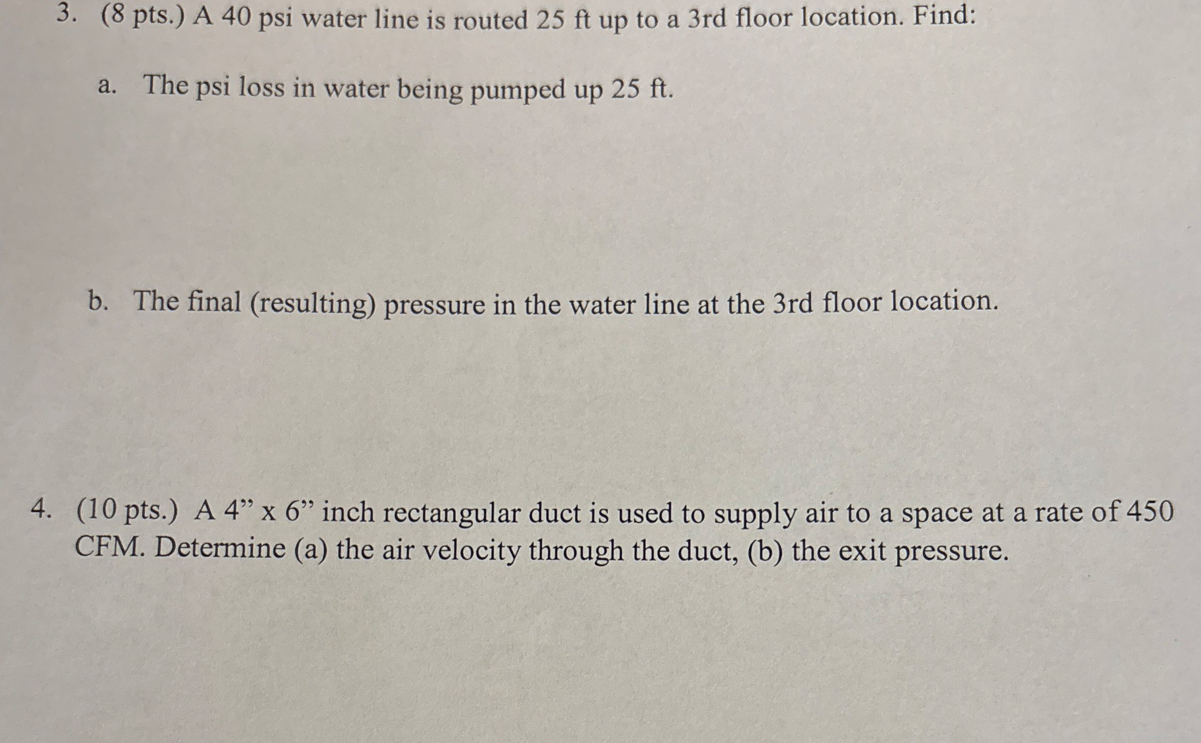 ( 8 pts . ) A 4 0 psi water line is routed 2 5 ft