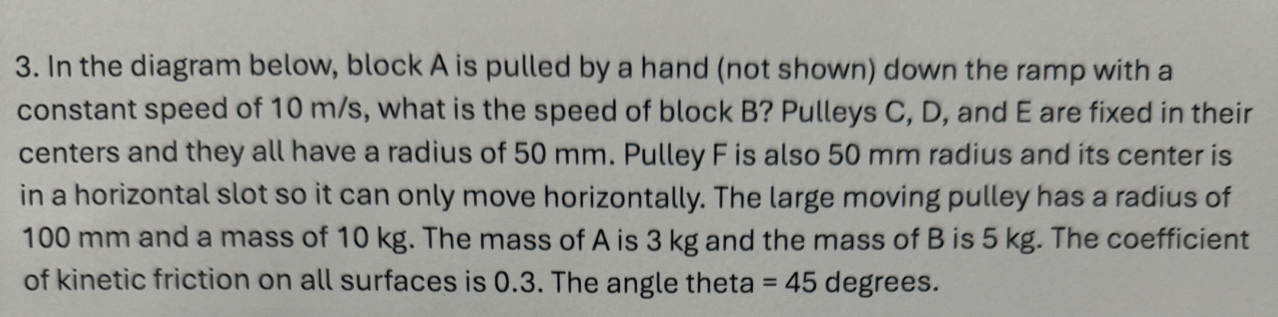 In the diagram below, block A is pulled by a hand