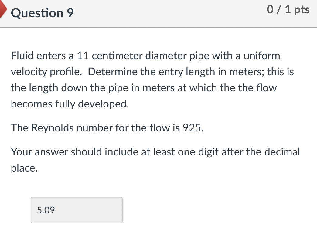 Question 9 Fluid enters a 1 1 centimeter diameter