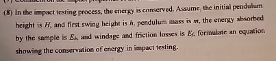 ( 8 ) In the impact testing process, the energy