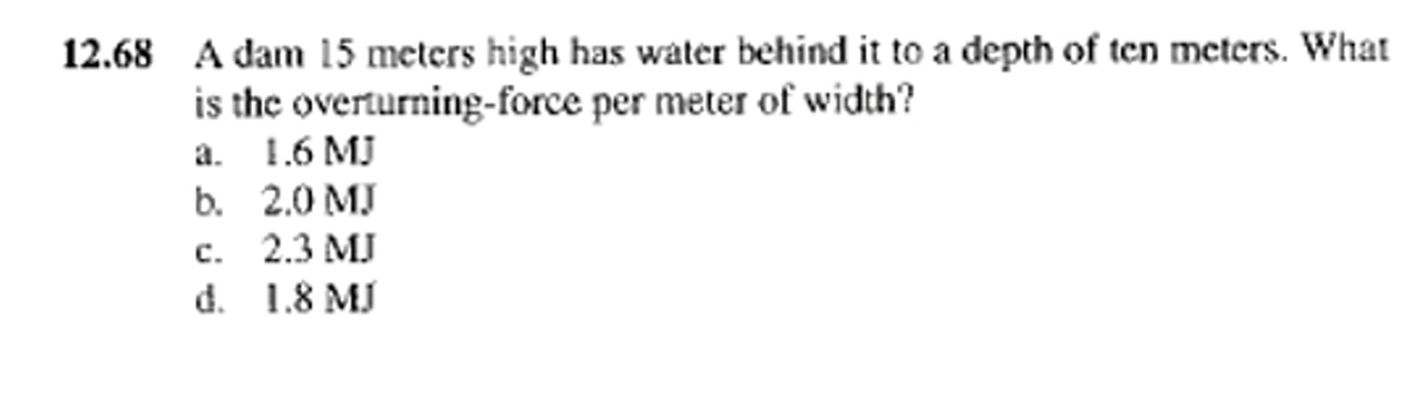 1 2 . 6 8 A dam 1 5 meters high has water behind
