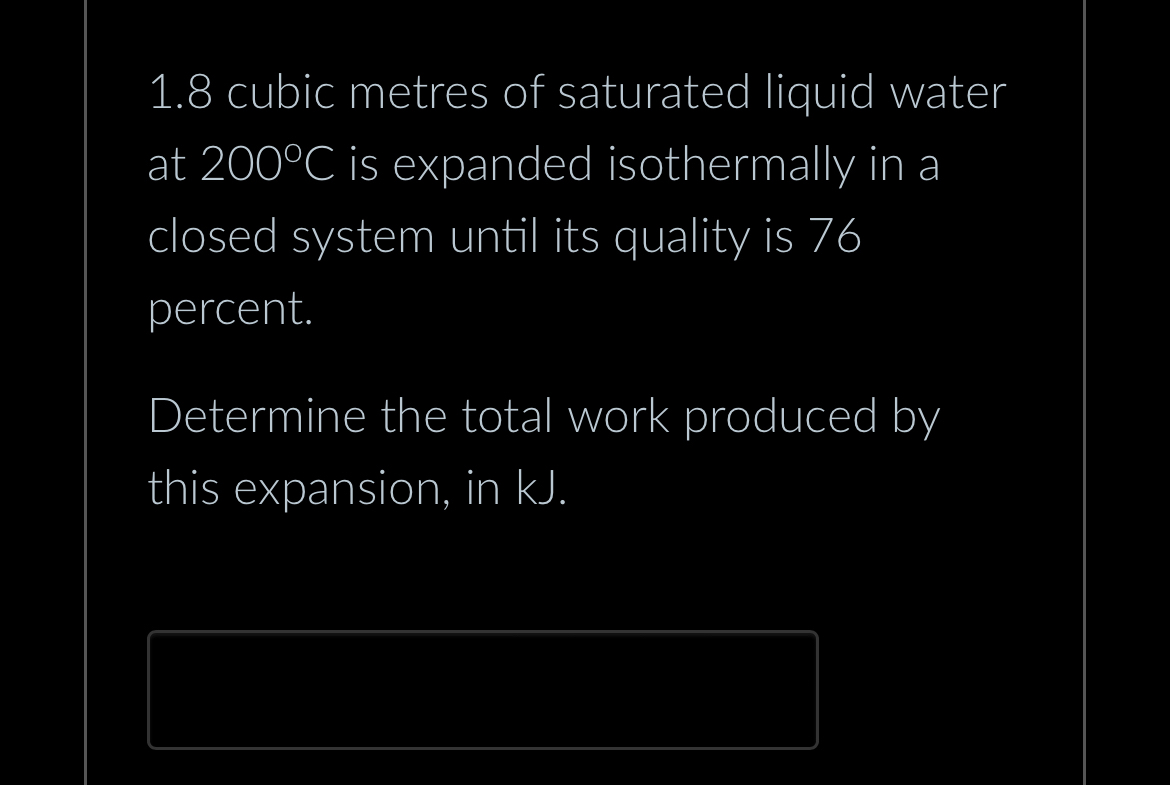 1 . 8 cubic metres of saturated liquid water at 2