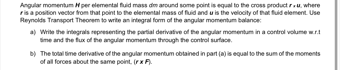 Angular momentum H per elemental fluid mass d m