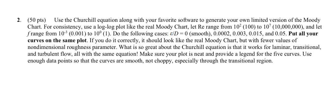 ( 5 0 pts ) Use the Churchill equation along with