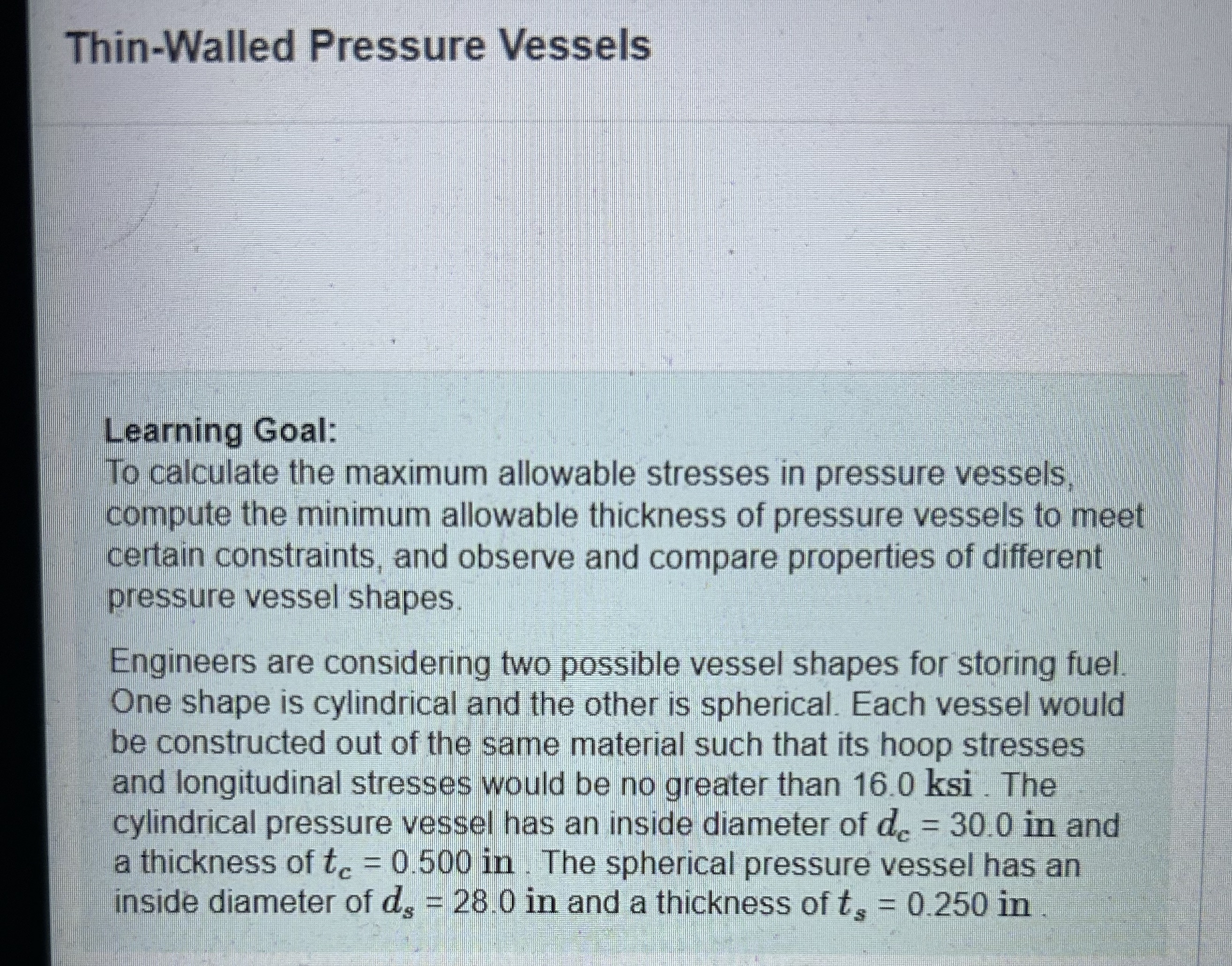 Thin - Walled Pressure Vessels Learning Goal: To