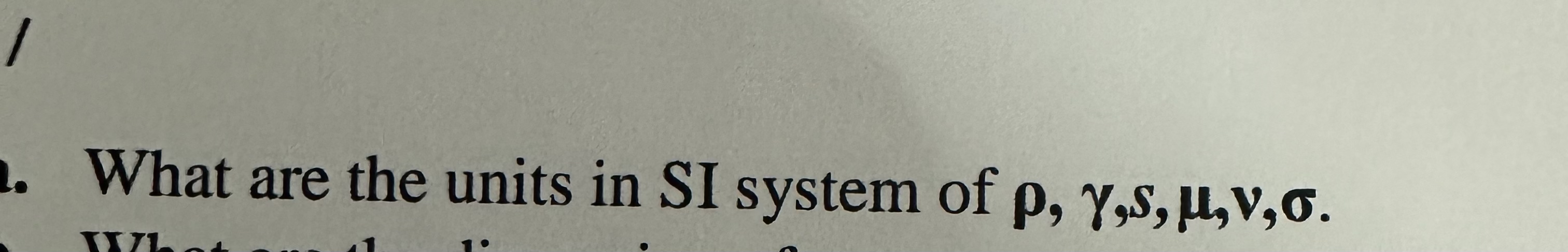 What are the units in SI system of , , s , , v , .
