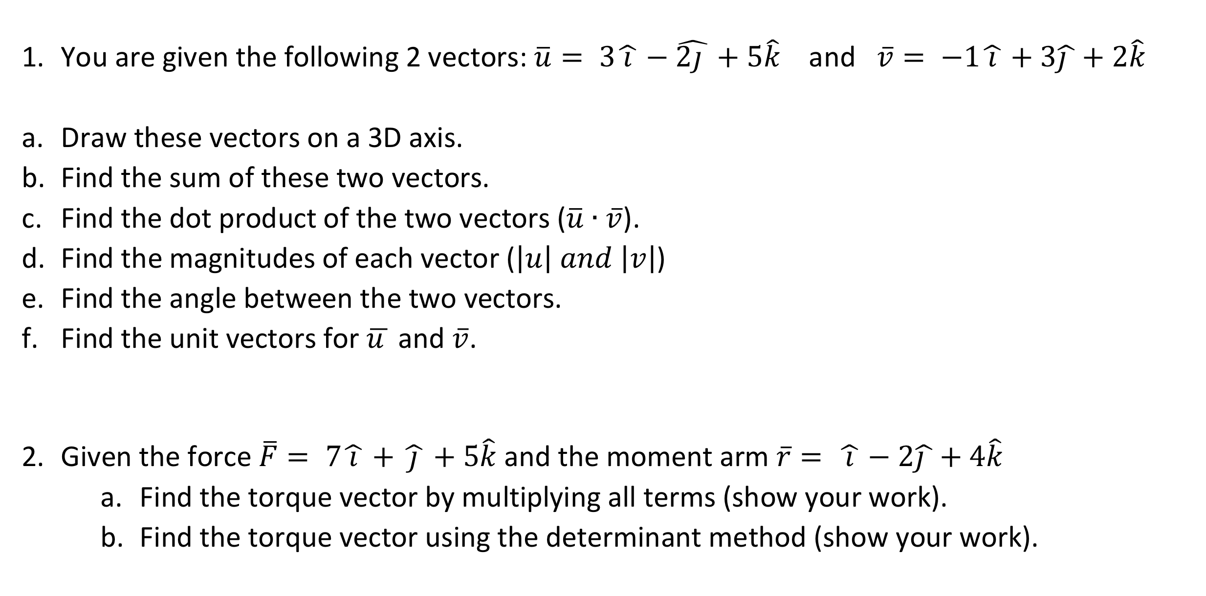 You are given the following 2 vectors: ? b a r (