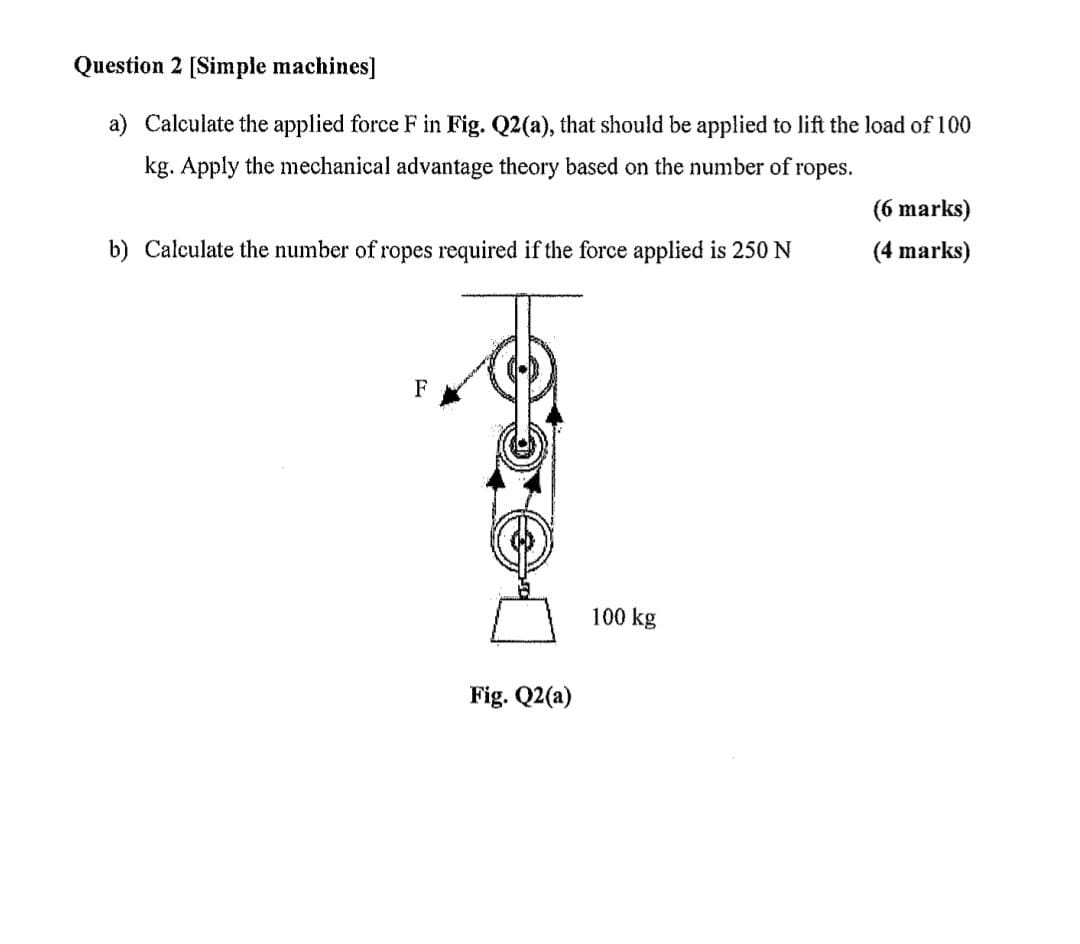 Question 2 [ Simple machines ] a ) Calculate the