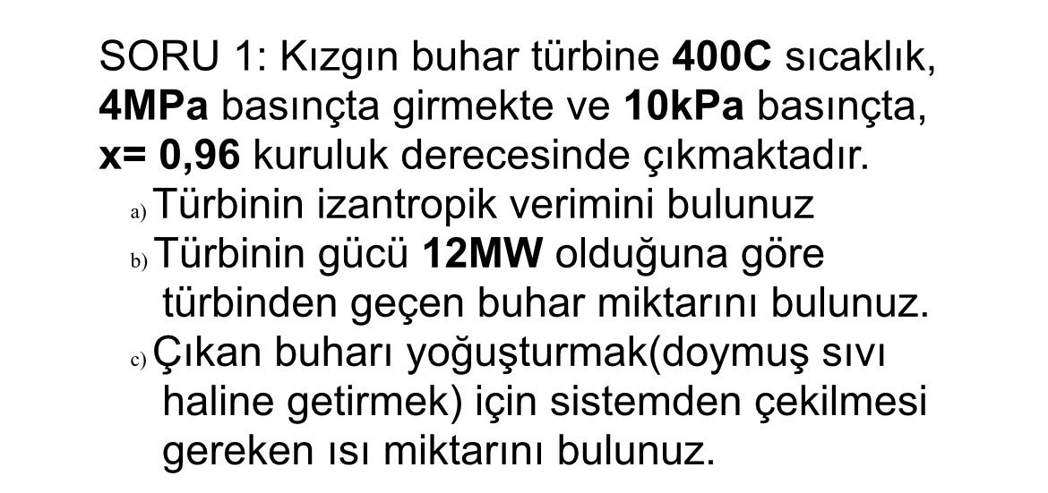 SORU 1 : K zg n buhar t rbine 4 0 0 C s caklik ,