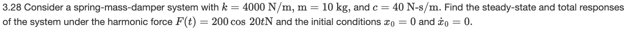 3 . 2 8 Consider a spring - mass - damper system
