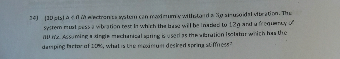 ( 1 0 pts ) A 4 . 0 lb electronics system can