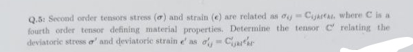 Q . 5 : Second order tensors stress ( ) and