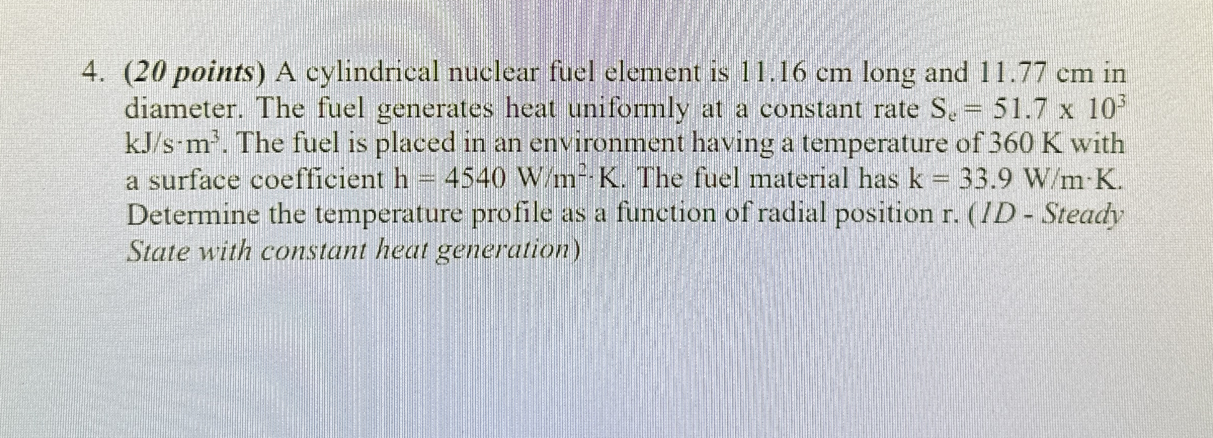 ( 2 0 points ) A cylindrical nuclear fuel element