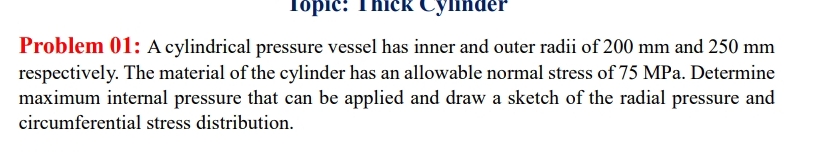 Problem 0 1 : A cylindrical pressure vessel has