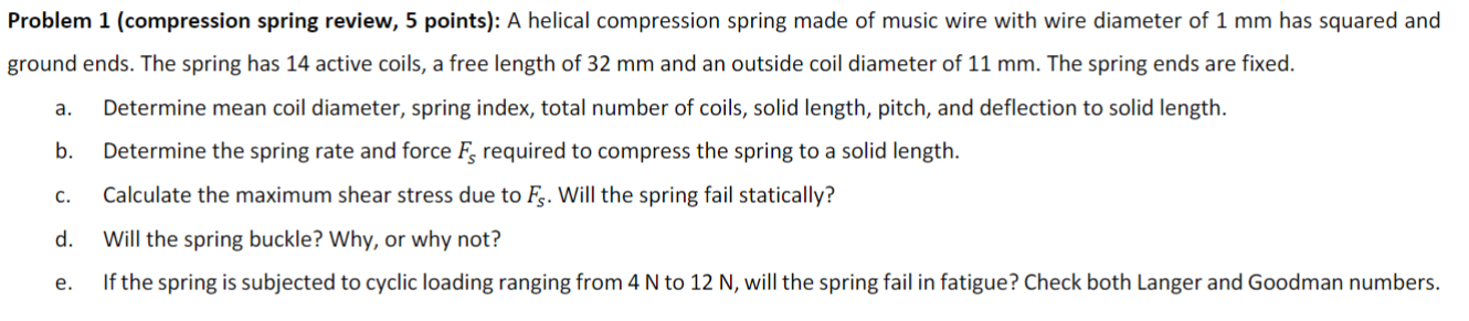 A helical compression spring made of music wire