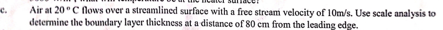 c . Air at 2 0 C flows over a streamlined surface