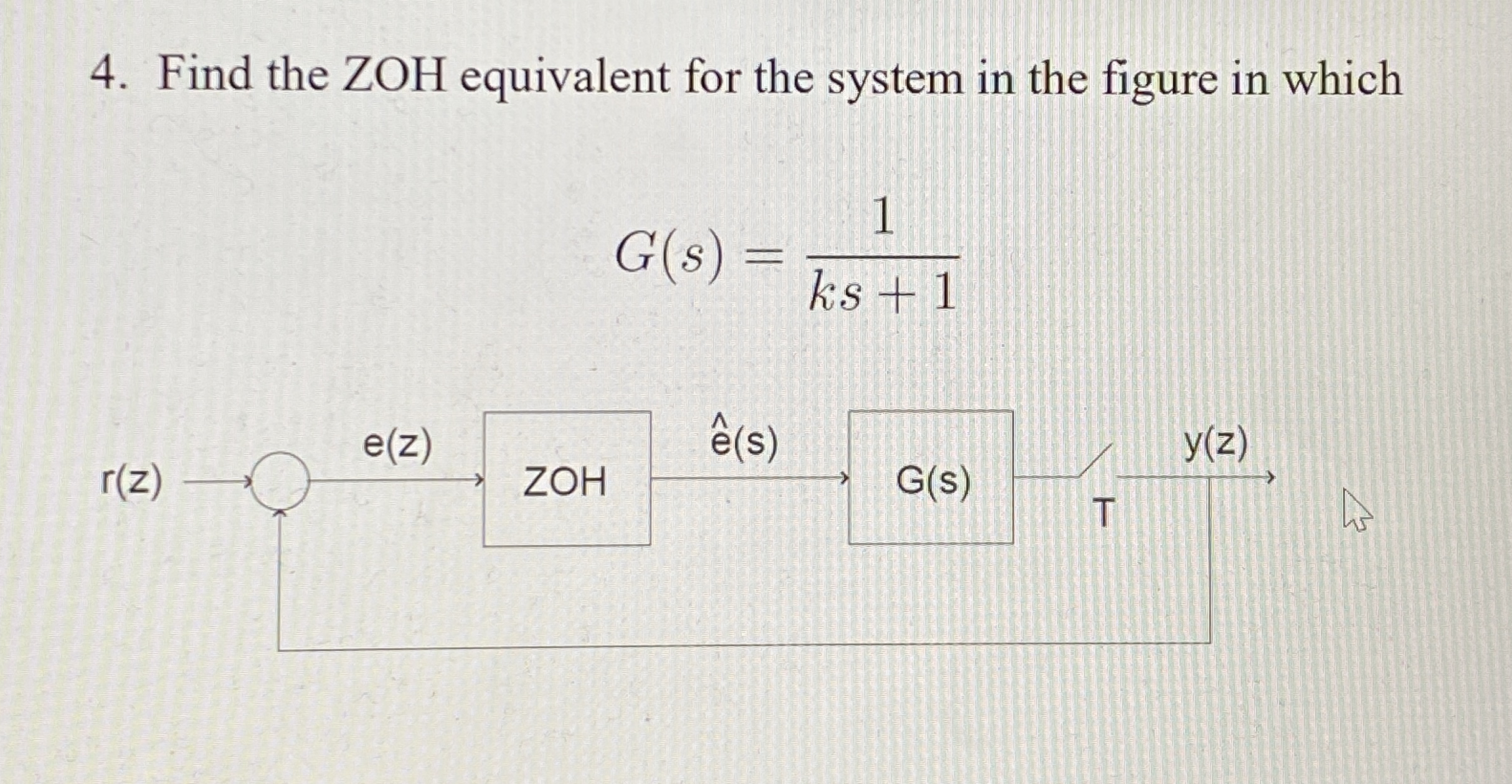 Find the ZOH equivalent for the system in the