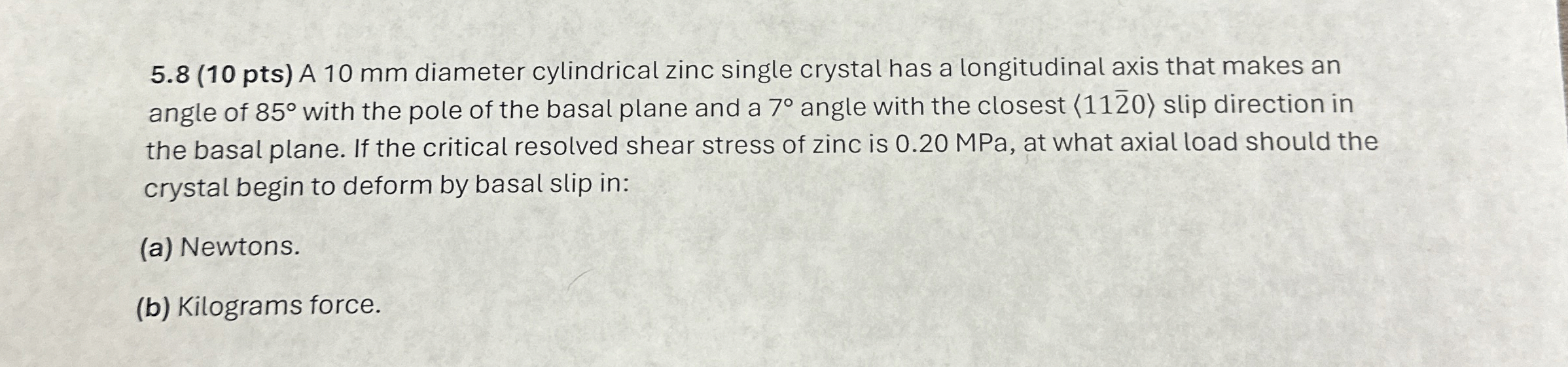 5 . 8 ( 1 0 pts ) A 1 0 mm diameter cylindrical