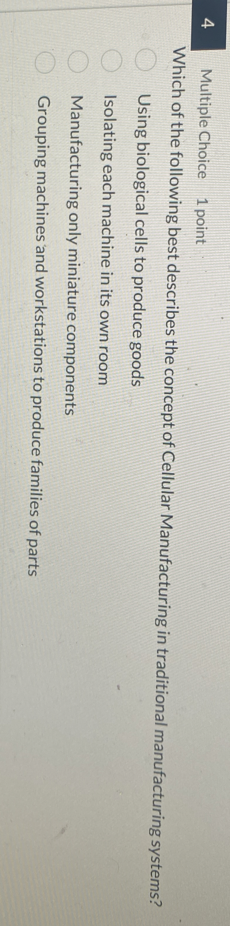 4 Multiple Choice 1 point Which of the following