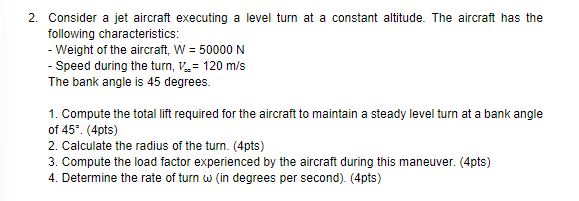 Consider a jet aircraft executing a level turn at