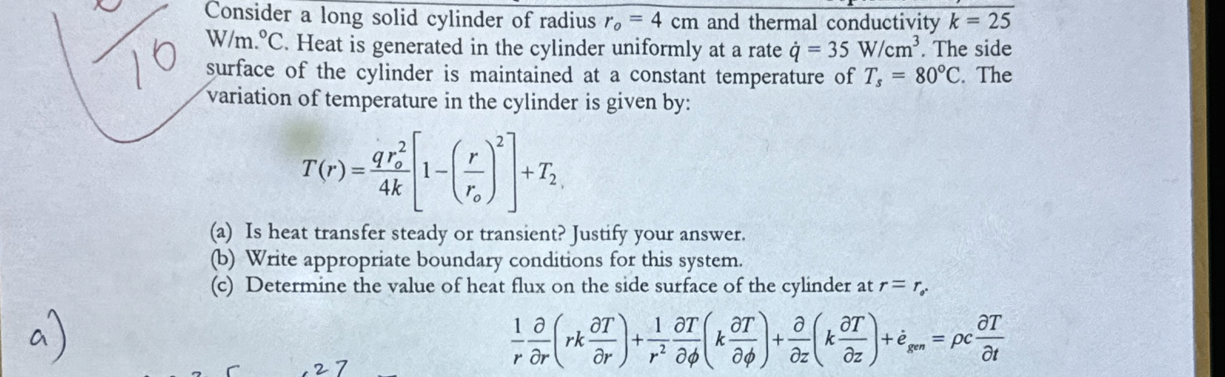 Consider a long solid cylinder of radius r o = 4