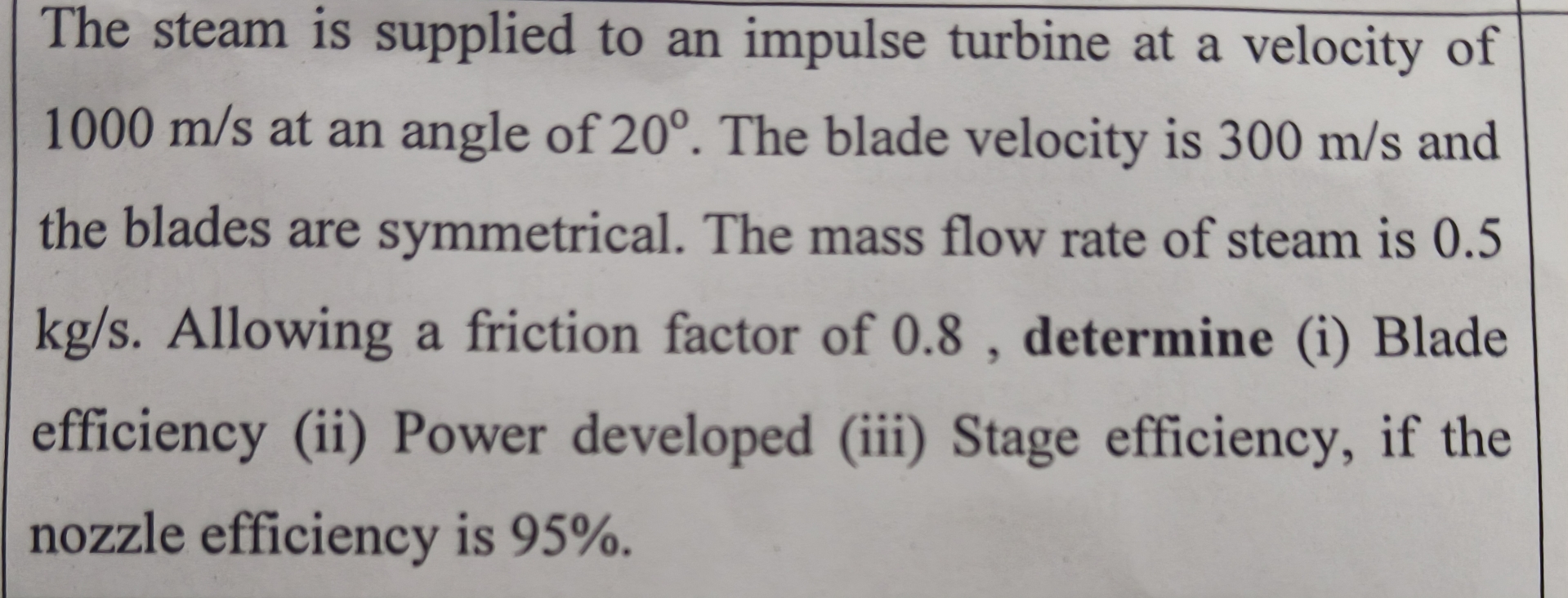 The steam is supplied to an impulse turbine at a