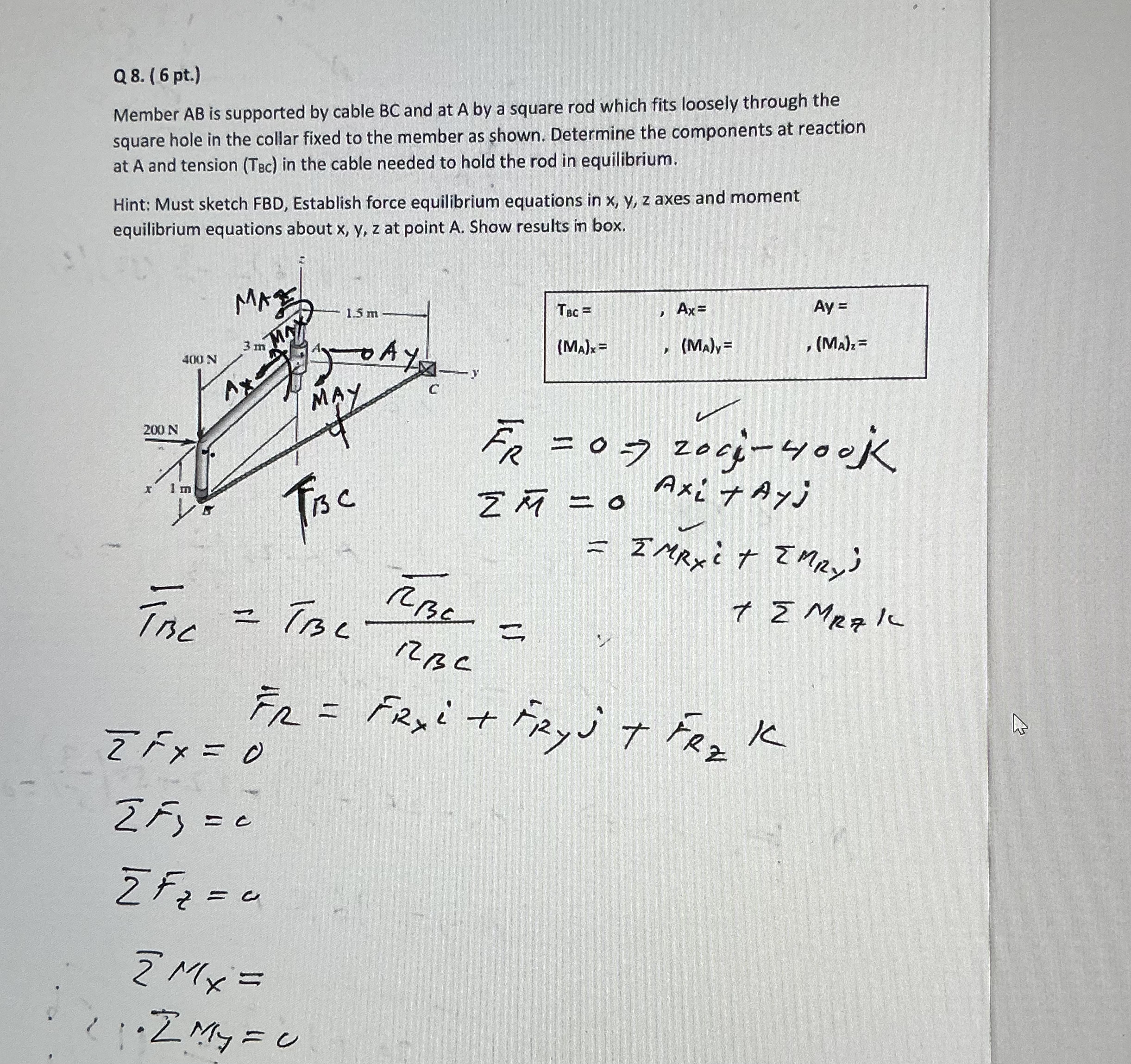 Q 8 . ( 6 pt . ) Member A B is supported by cable