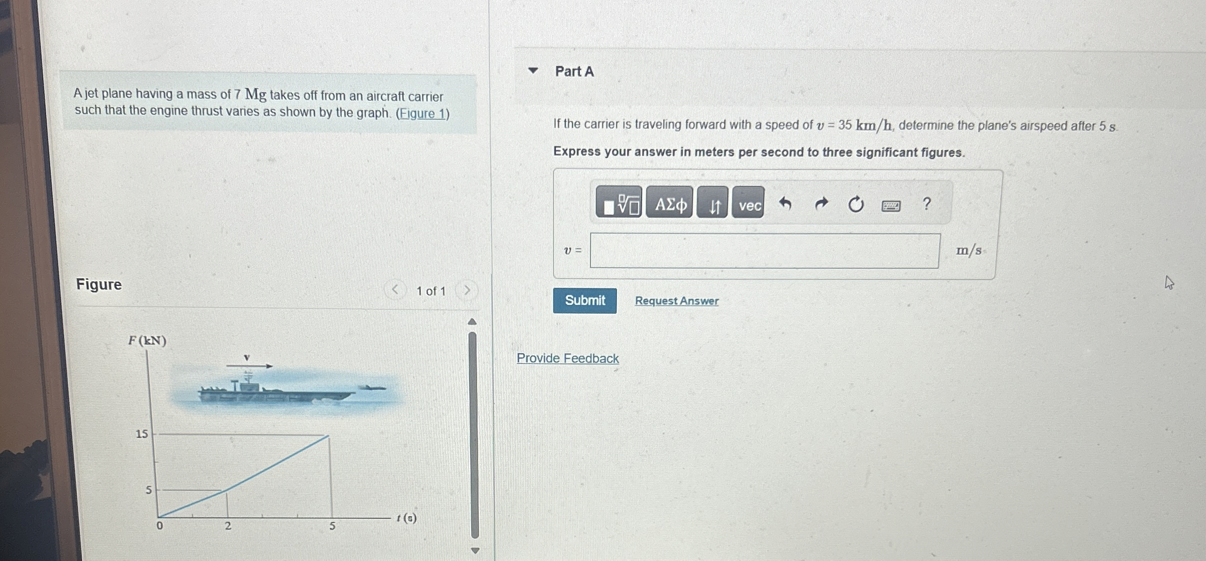 A jet plane having a mass of 7 Mg takes off from