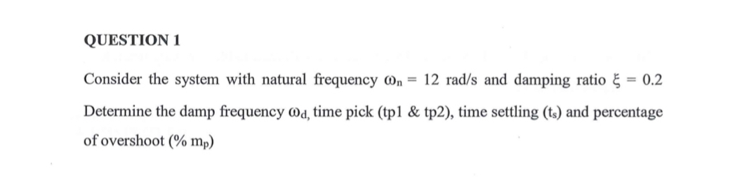 QUESTION 1 Consider the system with natural