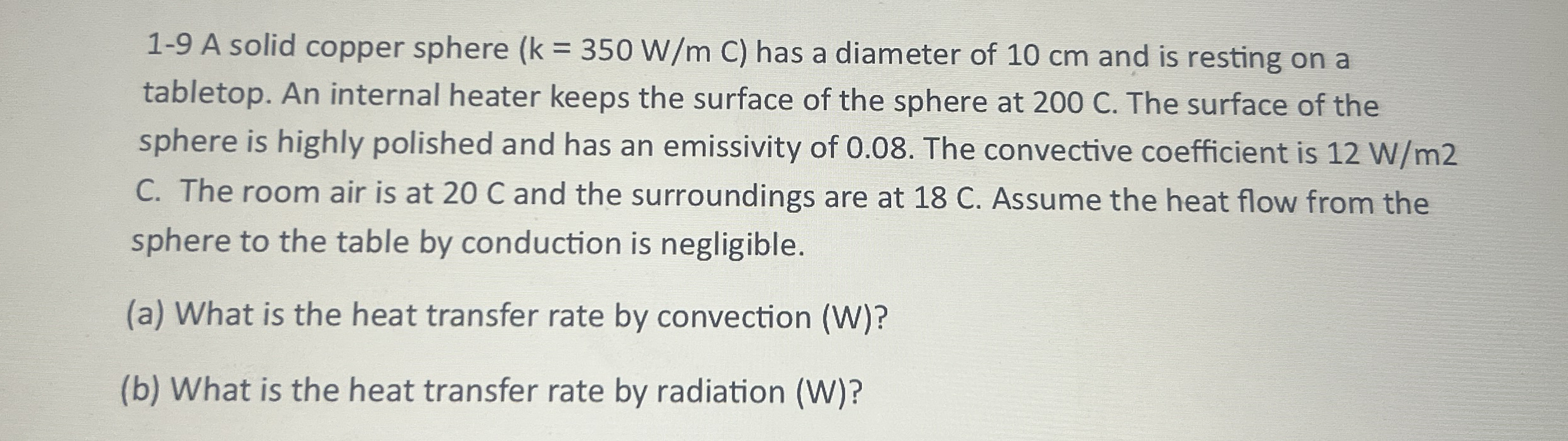 1 - 9 A solid copper sphere ( k = 3 5 0 W m C has