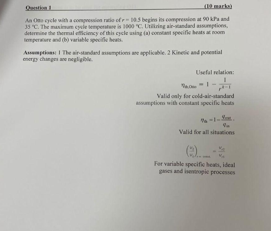 Question 1 ( 1 0 marks ) An Otto cycle with a
