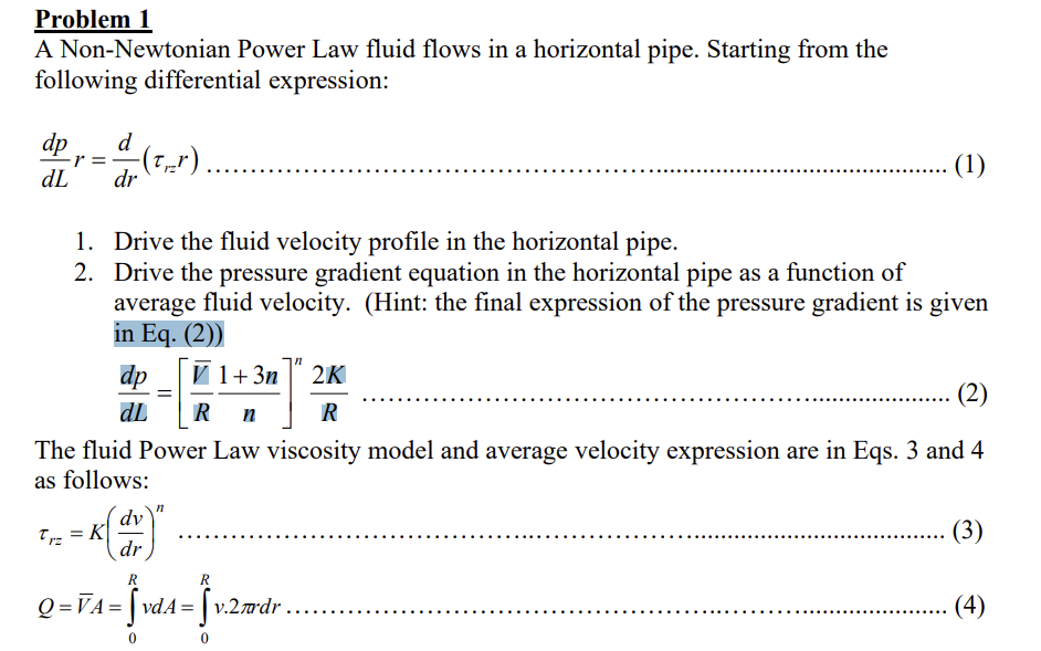 Problem 1 A Non - Newtonian Power Law fluid flows
