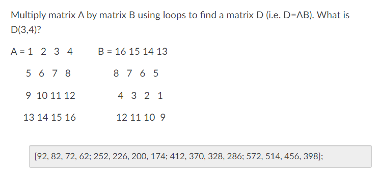 Multiply matrix A by matrix B using loops to find