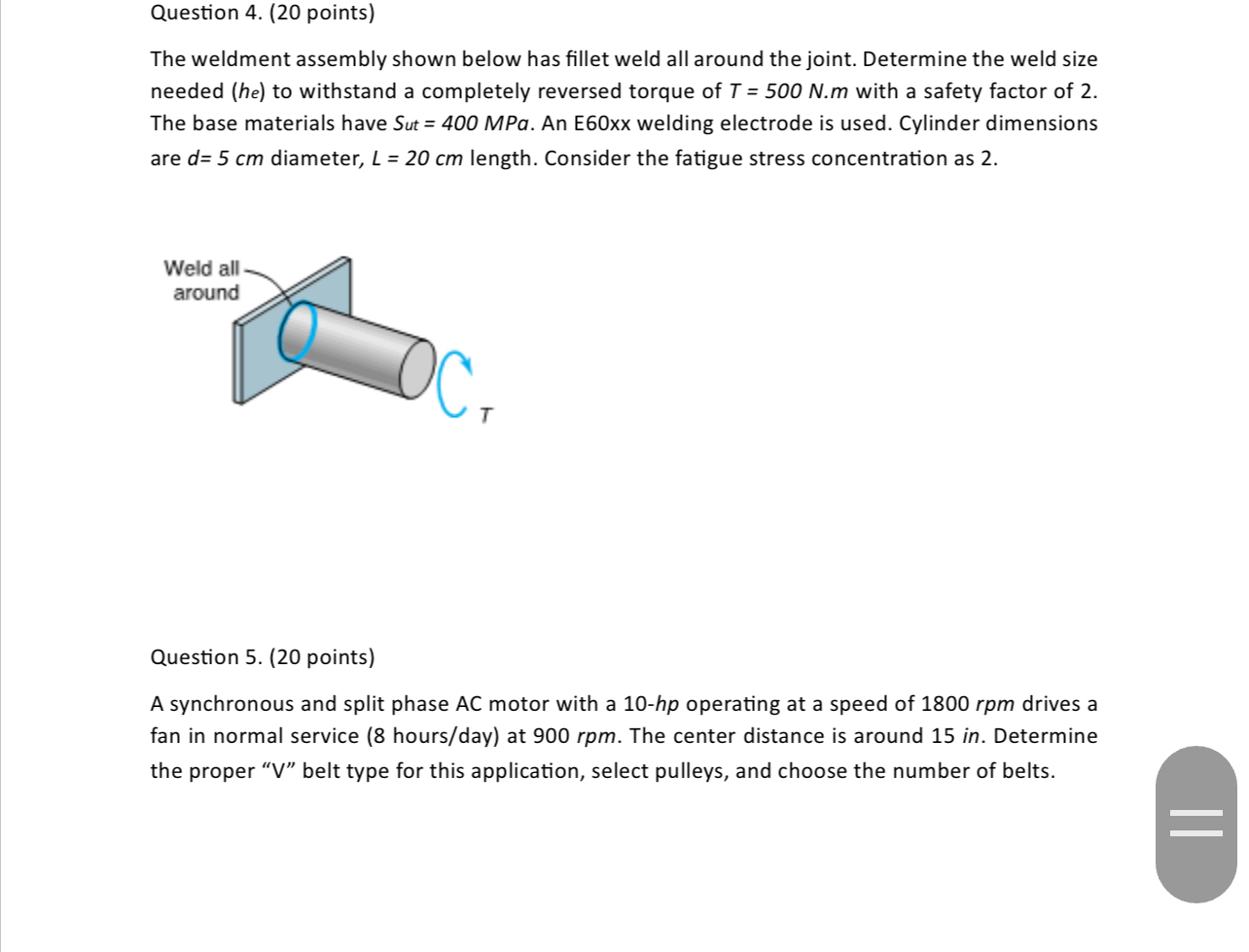 Question 4 . ( 2 0 points ) The weldment assembly