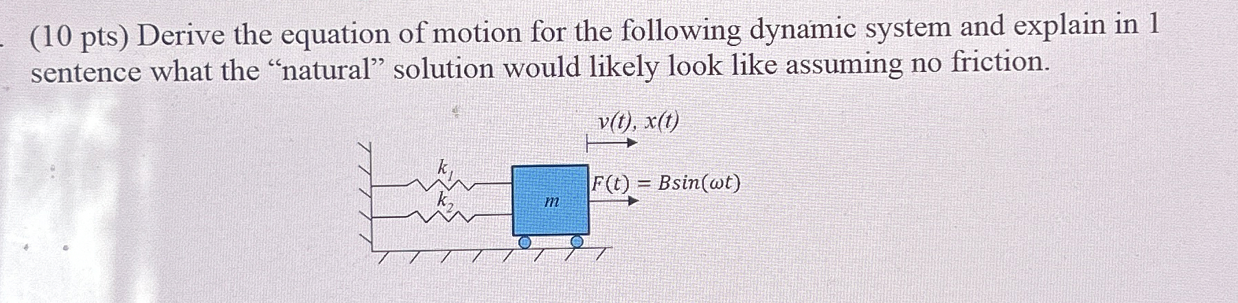 Derive the equation of motion for the following