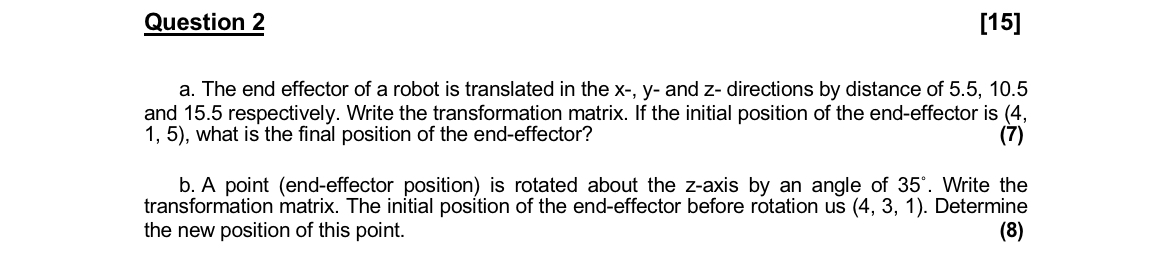 Question 2 [ 1 5 ] a . The end effector of a